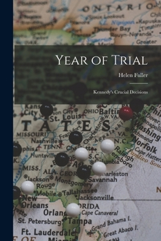 Paperback Year of Trial; Kennedy's Crucial Decisions Book