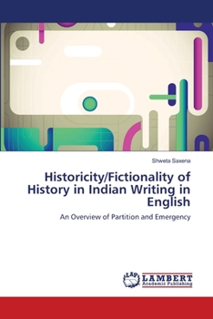 Paperback Historicity/Fictionality of History in Indian Writing in English Book