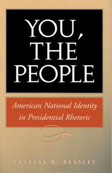 Hardcover You, the People: American National Identity in Presidential Rhetoric Book