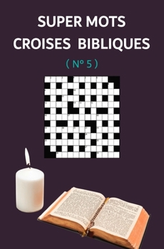 Paperback Super Mots Croises Bibliques: N° 5 [French] Book