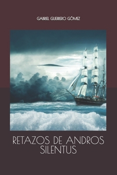 Paperback Retazos de Andros Silentus [Spanish] Book