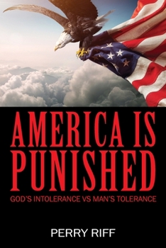 Paperback America is Punished: God's Intolerance VS Man's Tolerance Book