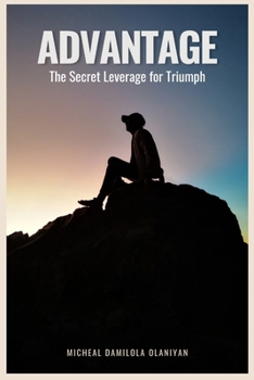 Paperback Advantage: The Secret Leverage for Triumph Book