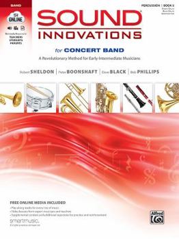 Paperback Sound Innovations for Concert Band, Bk 2: A Revolutionary Method for Early-Intermediate Musicians (Percussion---Snare Drum, Bass Drum & Accessories), Book