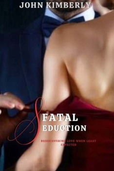 Paperback Fatal Seduction: A Dark Tale of Love and Betrayal Book