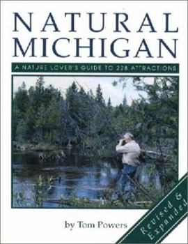 Paperback Natural Michigan: A Nature Lover's Guide to 228 Attractions Book