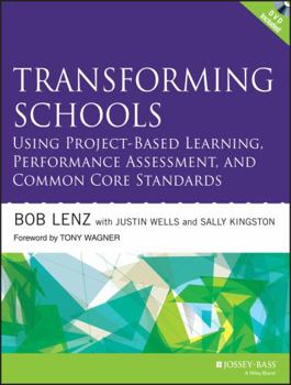 Paperback Transforming Schools Using Project-Based Learning, Performance Assessment, and Common Core Standards Book