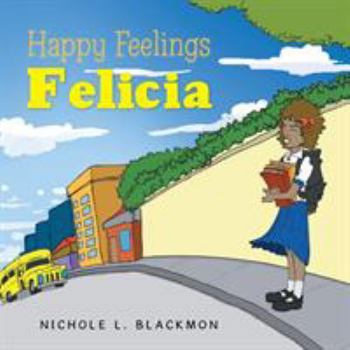 Paperback Happy Feelings Felicia Book