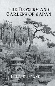 Paperback The Flowers and Gardens of Japan Book