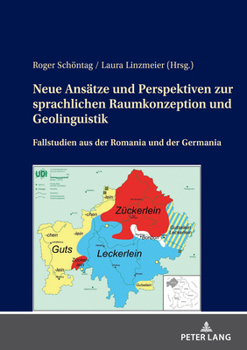 Hardcover Neue Ansaetze Und Perspektiven Zur Sprachlichen Raumkonzeption Und Geolinguistik: Fallstudien Aus Der Romania Und Der Germania [German] Book