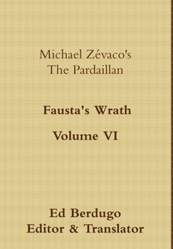 Hardcover Michael Zévaco's The Pardaillan Volume VI "Fausta's Wrath" Book