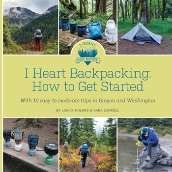 Paperback I Heart Backpacking: How to Get Started Book