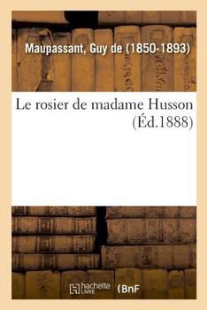 Paperback Le Rosier de Madame Husson [French] Book