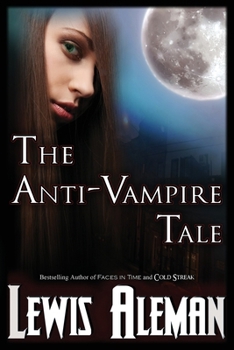 Paperback The Anti-Vampire Tale: The Anti-Vampire Tale Book 1 Book