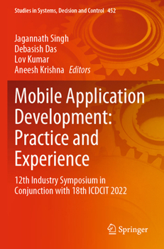 Paperback Mobile Application Development: Practice and Experience: 12th Industry Symposium in Conjunction with 18th Icdcit 2022 Book