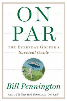Hardcover On Par: The Everyday Golfer's Survival Guide Book