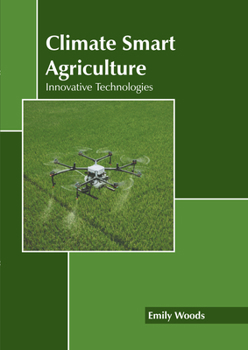 Hardcover Climate Smart Agriculture: Innovative Technologies Book