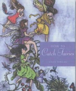 Hardcover How to Catch Fairies Book