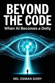 Paperback Beyond the Code: When AI Becomes a Deity Book