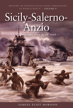 Paperback Sicily-Salerno-Anzio, June 1943-June 1944: History of United States Naval Operations in World War II, Volume 9 Volume 9 Book