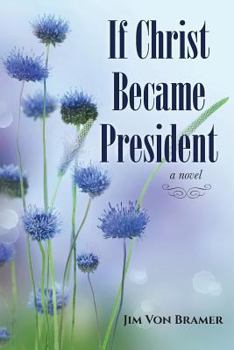 Paperback If Christ Became President Book