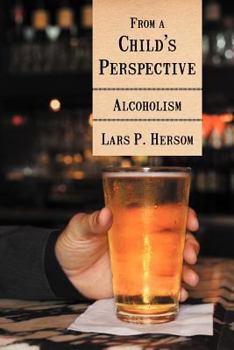 Paperback From a Child's Perspective: Alcoholism Book