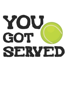 Paperback You got served: diary, notebook, book 100 lined pages in softcover for everything you want to write down and not forget Book