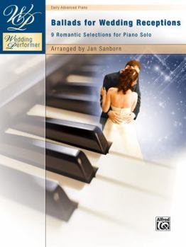 Paperback Wedding Performer -- Ballads for Wedding Receptions: 9 Romantic Selections for Piano Solo Book