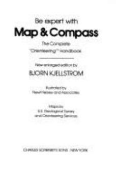 Paperback Be Expert With Map & Compass: The Complete "Orienteering" Handbook (Emblem Editions) Book