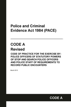 Paperback PACE Code A: Police and Criminal Evidence Act 1984 Codes of Practice Book