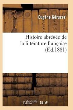 Paperback Histoire Abrégée de la Littérature Française Sixième Édition [French] Book
