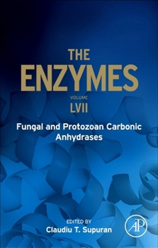 Fungal and Protozoan Carbonic Anhydrases (Volume 57) (The Enzymes, Volume 57)