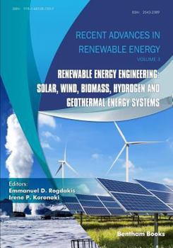 Paperback Renewable Energy Engineering: Solar, Wind, Biomass, Hydrogen and Geothermal Energy Systems Book