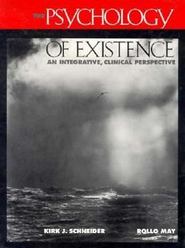 Hardcover The Psychology of Existence: An Integrative, Clinical Perspective Book