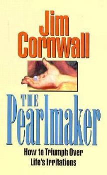 Paperback The Pearlmaker: How to Triumph Over Life's Irritations Book