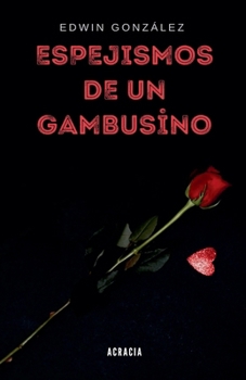 Paperback Espejismos de un gambusino [Spanish] Book