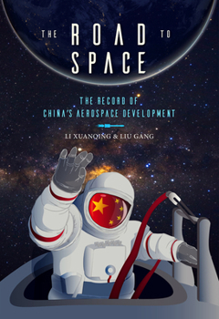 Hardcover The Road to Space: The Record of China's Aerospace Development Book