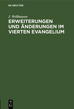 Hardcover Erweiterungen und Änderungen im vierten Evangelium [German] Book