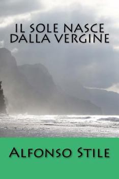 Paperback Il Sole nasce dalla Vergine [Italian] Book