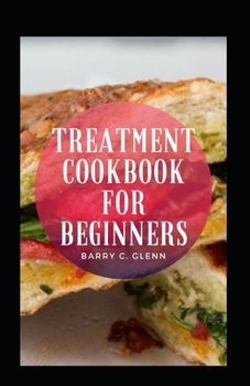 Paperback Treatment Cookbook For Beginners Book