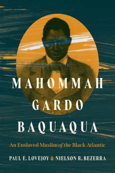 Paperback Mahommah Gardo Baquaqua: An Enslaved Muslim of the Black Atlantic Book