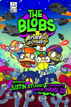 The Blobs: Vol Two: Attack of the Glitchies