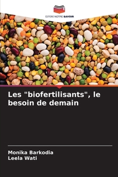 Les biofertilisants, le besoin de demain