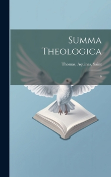 Hardcover Summa theologica: 6 [Latin] Book