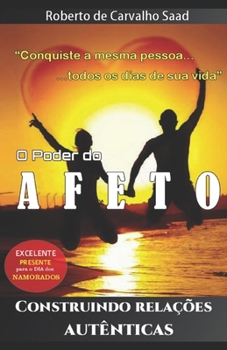 O Poder do Afeto: Construindo Relações Autênticas (Portuguese Edition)