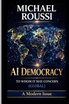 Paperback AI Democracy: To Whom It May Concern (Global): A Modern Issue Book