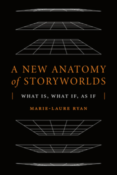 Hardcover A New Anatomy of Storyworlds: What Is, What If, as If Book