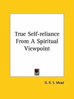 Paperback True Self-reliance From A Spiritual Viewpoint Book