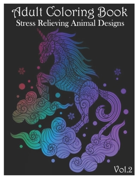 Paperback Adult Coloring Book: Stress Relieving Animal Designs (Volume 2) Book