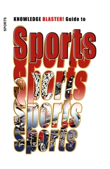 Paperback KNOWLEDGE BLASTER! Guide to Sports Book